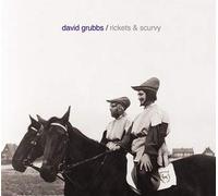 David Grubbs - Rickets & Scurvy