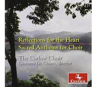 Carlow Choir - Reflections for the Heart-Sacred Anthems for Choir
