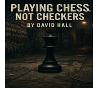 David Hall Playing Chess not Checkers Paperback Book David Hall Multicolor