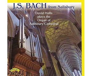 David Halls (Willis organ of Salisbury Cathedral) - J.S. Bach: From Salisbury: David Halls Plays The Organ Of Salisbury Cathedral