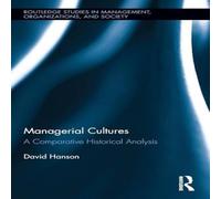 David Hanson Managerial Cultures: A Comparative Historical Analysis Book David Hanson Multicolor