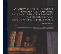 David Hartley A View of the Present Evidence for & Against Mrs. Stephens's David Hartley Multicolor