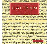 David Hartley Caliban: The Missing Link Paperback Book David Hartley Multicolor