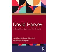 David Harvey: A Critical Introduction to His Thought