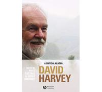 David Harvey: A Critical Reader (Antipode Book Series)