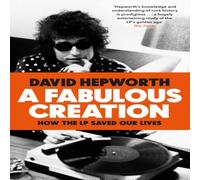 David Hepworth Fabulous Creation Paperback Book David Hepworth Multicolor