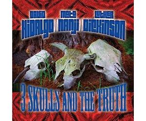 David Hidalgo,David/Luther Dickinson/Mato Nanji - 3 Skulls And The Tru
