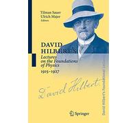 David Hilbert's Lectures on the Foundations of Physics 1915-1927: Relativity, Quantum Theory and Epistemology: 05 (David Hilbert's Lectures on the Foundations of Geometry, 189)