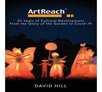 David Hill ArtReach - 25 Years of Cultural Development: From The Glory of the David Hill Multicolor