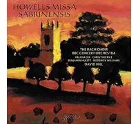 David Hill: BBC Concert Orchestra, The Bach Choir - Howells: Missa Sabrinensis & Michael Fanfare