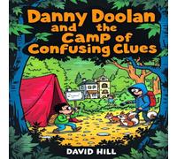 David Hill Danny Doolan & the Camp of Confusing Clues: Code-breaking, bunk David Hill Multicolor