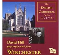 David Hill - English Cathedral Series Vol.4 - Winchester Cathedral
