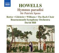 David Hill - Howells: Hymnus paradisi; Sir Patrick Spens