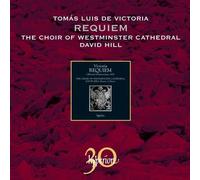 David Hill: Westminster Cathedral Choir - Victoria: Requiem