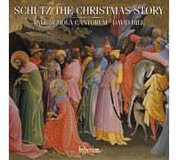 David Hill: Yale Schola Cantorum - Schutz: The Christmas story & other works