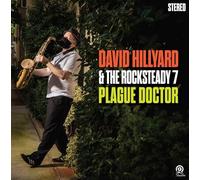 David Hillyard & the Rocksteady 7 - Plague Doctor