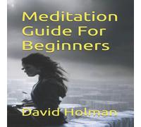 David Holman Meditation Guide For Beginners Paperback Book David Holman Multicolor