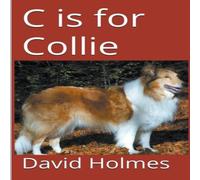 David Holmes C is for Collie Paperback Book David Holmes Multicolor