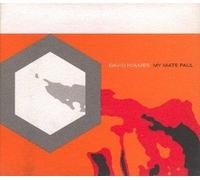 David Holmes - My Mate Paul