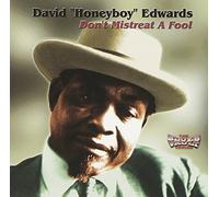 David 'Honeyboy' Edwards - Don't Mistreat a Fool