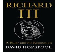 David Horspool Richard III : A Ruler & his Reputation Paperback Book David Horspool Multicolor