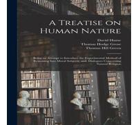 David Hume A Treatise on Human Nature; Being an Attempt to Introduce the in White David Hume White