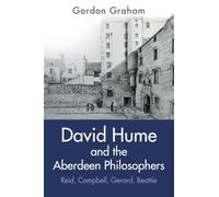 David Hume and the Aberdeen Philosophers: Reid, Campbell, Gerard, Beattie (Edinburgh Studies in Scottish Philosophy)