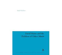 David Hume and the Problem of Other Minds: 100 (Continuum Studies in British Philosophy)