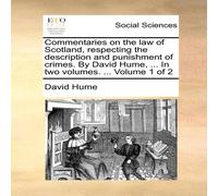 David Hume Commentaries on the law of Scotland, respecting the description David Hume Multicolor