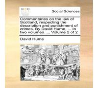 David Hume Commentaries on the law of Scotland, respecting the description David Hume Multicolor