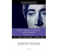 David Hume: Essays, Moral, Political, and Literary: Volumes 1 and 2