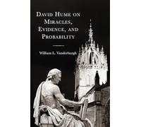David Hume on Miracles, Evidence, and Probability