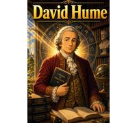 David Hume: Philosophy Thinking Knowledge Reason Story Biography (Icons of History Manga)