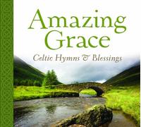 David Huntsinger - Amazing Grace Celtic Hymns & Blessings