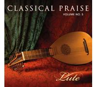 David Huntsinger - Classical Praise - Lute - Volume 5