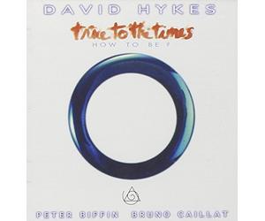 David Hykes - True to the Times