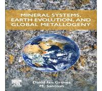 David Ian Groves Mineral Systems, Earth Evolution, & Global Metallogeny Paperback David Ian Groves Multicolor