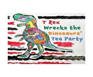 David Isaacs T Rex Wrecks the Dinosaurs' Tea Party Paperback Book David Isaacs Multicolor