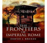 David J Breeze The Frontiers of Imperial Rome Paperback Book David J Breeze Multicolor