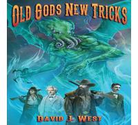 David J. West Old Gods New Tricks: A collection of weird western Porter Rockwell David J. West Multicolor