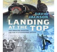 David Jackson Landing at the Top : How Embracing Adventure Leads to David Jackson Multicolor