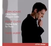 David Jalbert - Adams: China Gates, Phrygian Gates; Glass: Orphee Suite for Piano