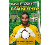 David James Presents Who Would Be A Goalkeeper? Football Gaffes [DVD]