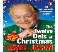 David Jason The Twelve Dels of Christmas : My Festive Tales from Life & Only David Jason Multicolor