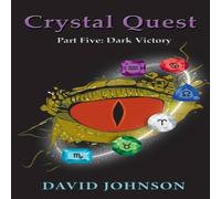 David Johnson Crystal Quest: Part Five: Dark Victory Paperback Book David Johnson Multicolor