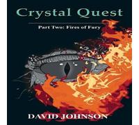 David Johnson Crystal Quest: Part Two: Fires of Fury Paperback Book David Johnson Multicolor
