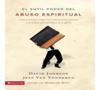 David Johnson El sutil poder del abuso espiritual: Cmo reconocer y escapar David Johnson Multicolor