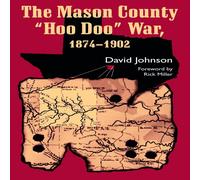 David Johnson THE MASON COUNTY 'HOO DOO' WAR Paperback Book David Johnson Multicolor