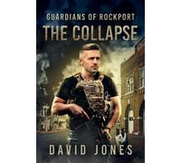 David Jones Guardians of Rockport Book 1: The Collapse Paperback David Jones Multicolor
