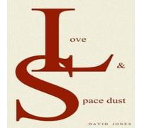 David Jones Love & Space Dust Paperback Book David Jones Multicolor
